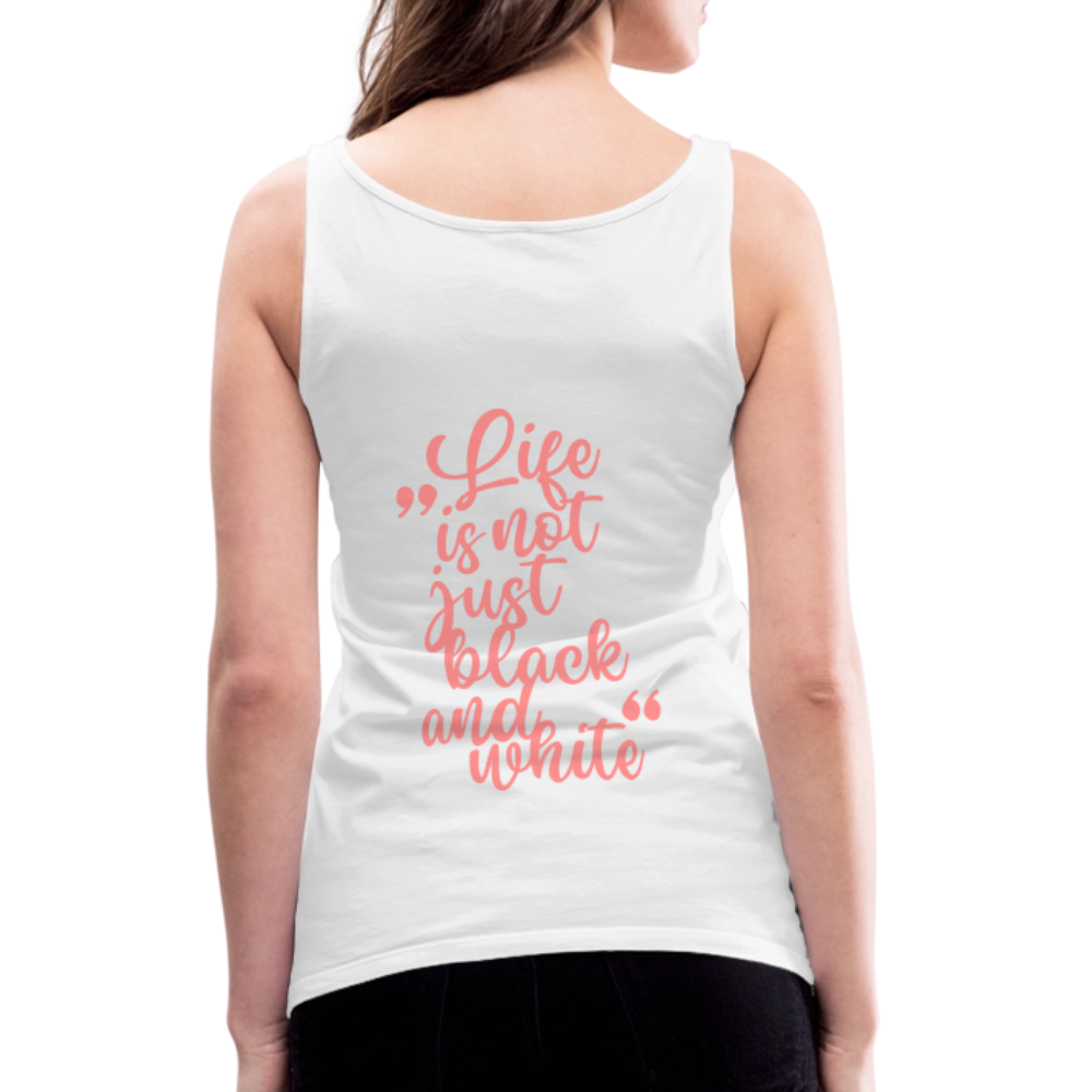 LiNBW. Frauen Tank-Top Life is not just black and white - Weiß
