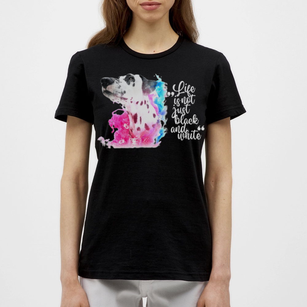 LiNBW. Frauen T-Shirt Dalmatiner Life is not just black and white - Schwarz