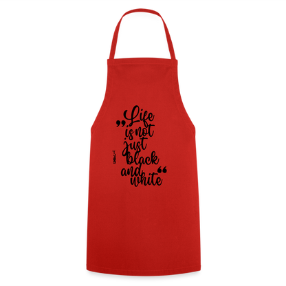 Kochschürze mit Spruch „Life is not just black and white“ – Statement für Küche & Grill - Rot