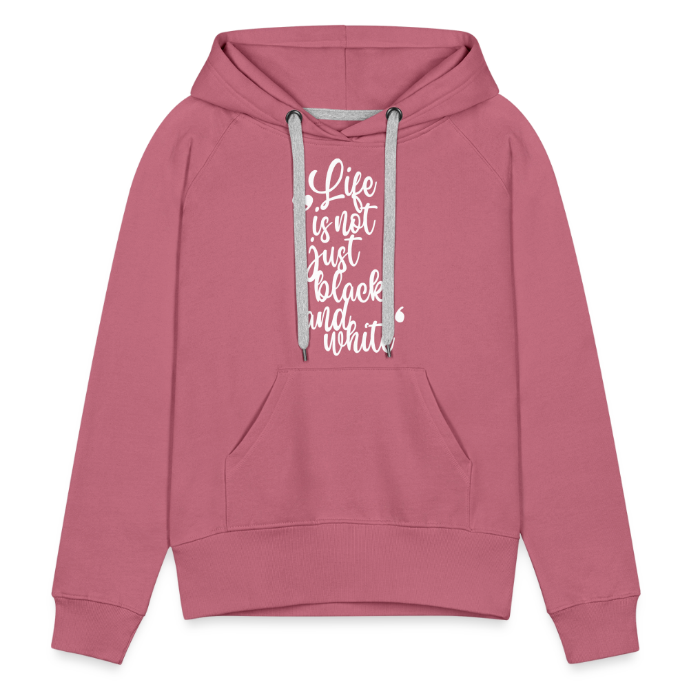 LiNBW. Frauen Hoodie Life is not just black and white - Malve