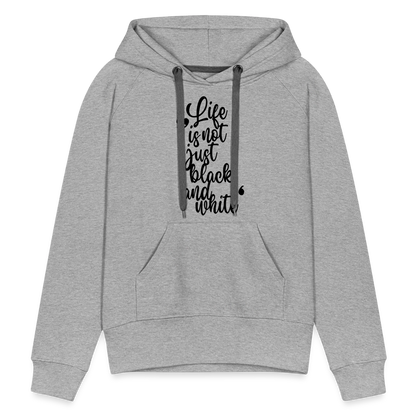 LiNBW. Frauen Hoodie Life is not just black and white - Grau meliert
