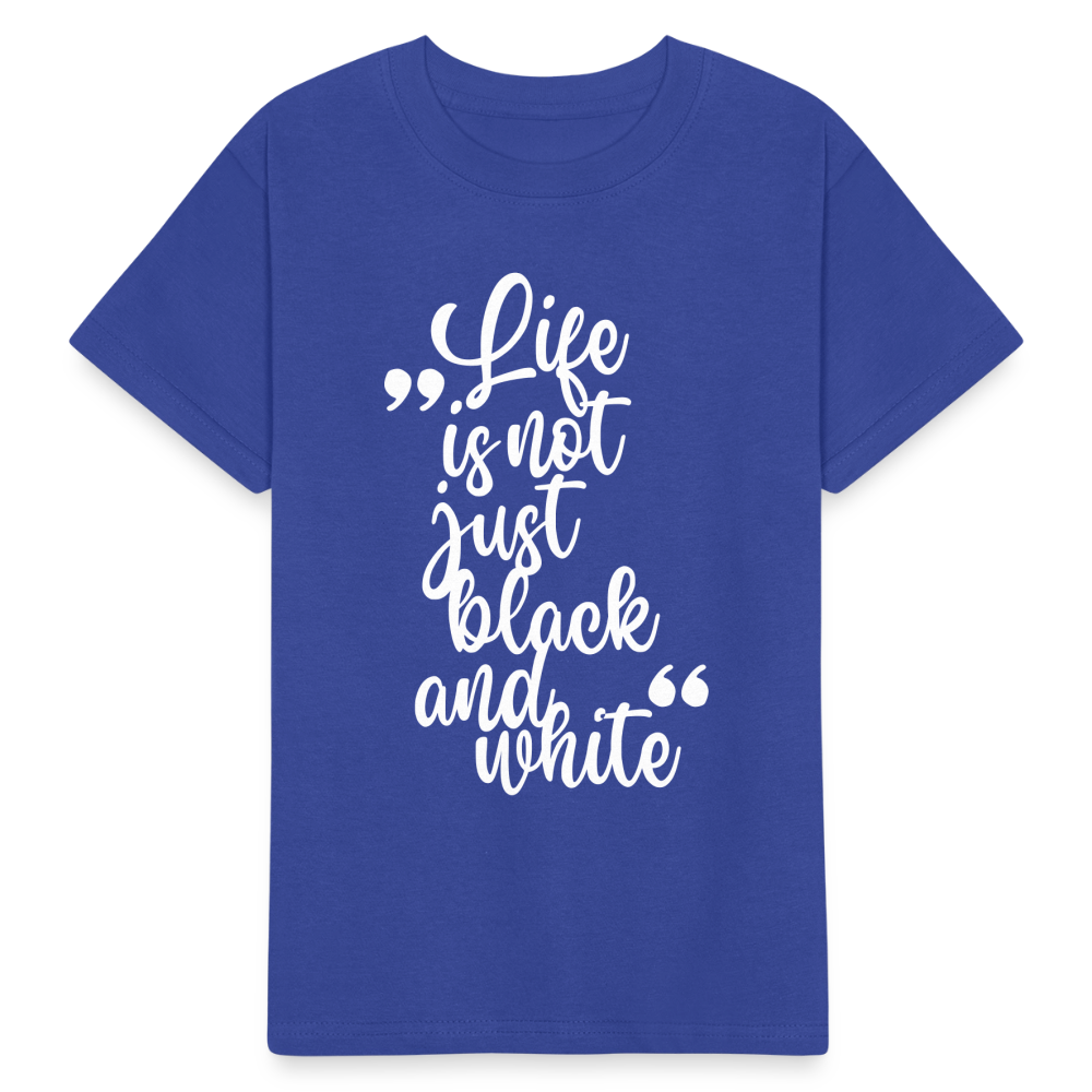 Kinder-T-Shirt – Life is not just black and white | Statement-Shirt mit Haltung - Royalblau