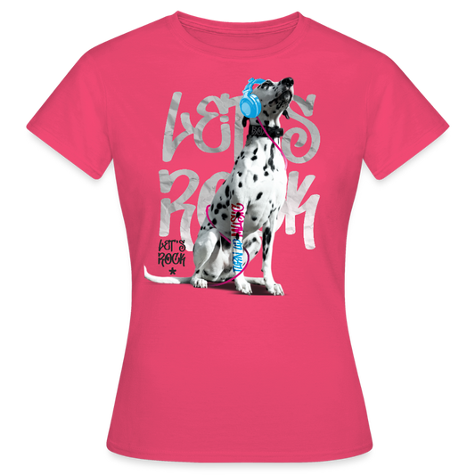 LiNBW. Frauen T-Shirt Dalmatiner Let's Rock - Azalea
