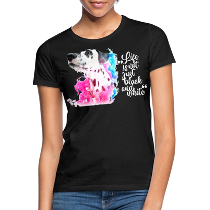 LiNBW. Frauen T-Shirt Dalmatiner Life is not just black and white - Schwarz