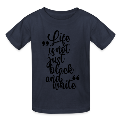 Kinder-T-Shirt – Life is not just black and white | Statement-Shirt mit Haltung - Navy