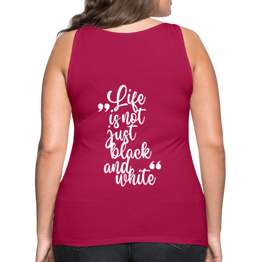 LiNBW. Frauen Tank-Top Life is not just black and white - dunkles Pink