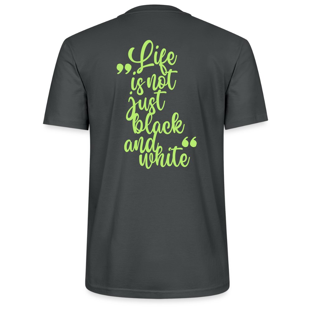 LiNBW. Männer T-Shirt Life is not just black and white - Anthrazit