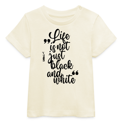 LiNBW. Baby T-Shirt Life is not just black and white - Weißgrau