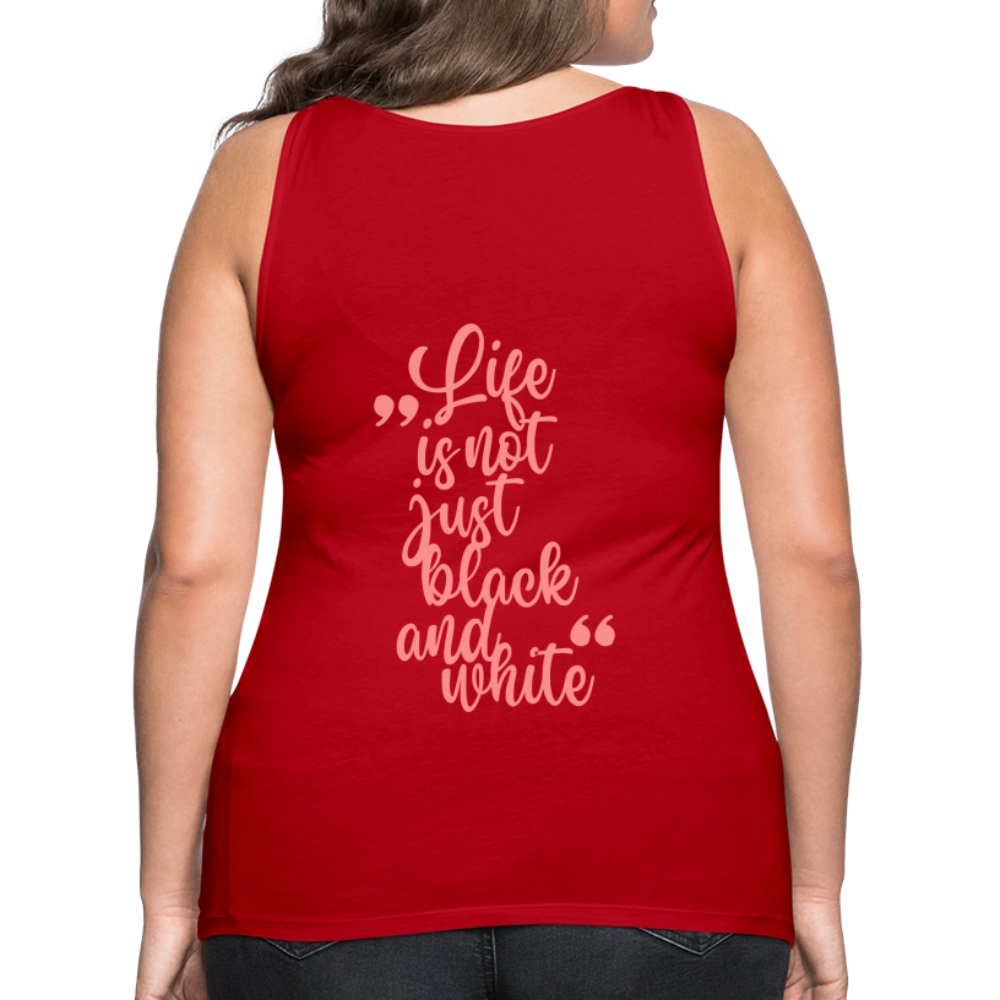 LiNBW. Frauen Tank-Top Life is not just black and white - Rot