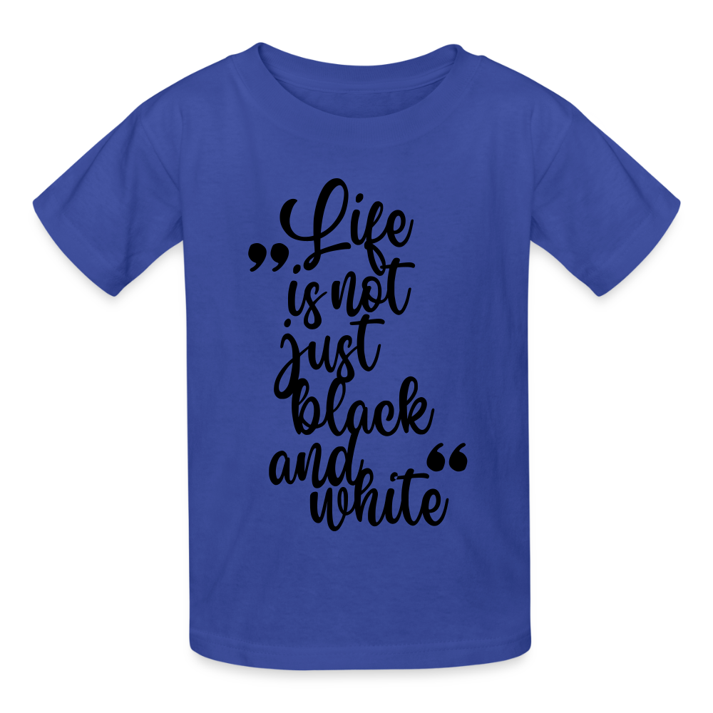Kinder-T-Shirt – Life is not just black and white | Statement-Shirt mit Haltung - Royalblau