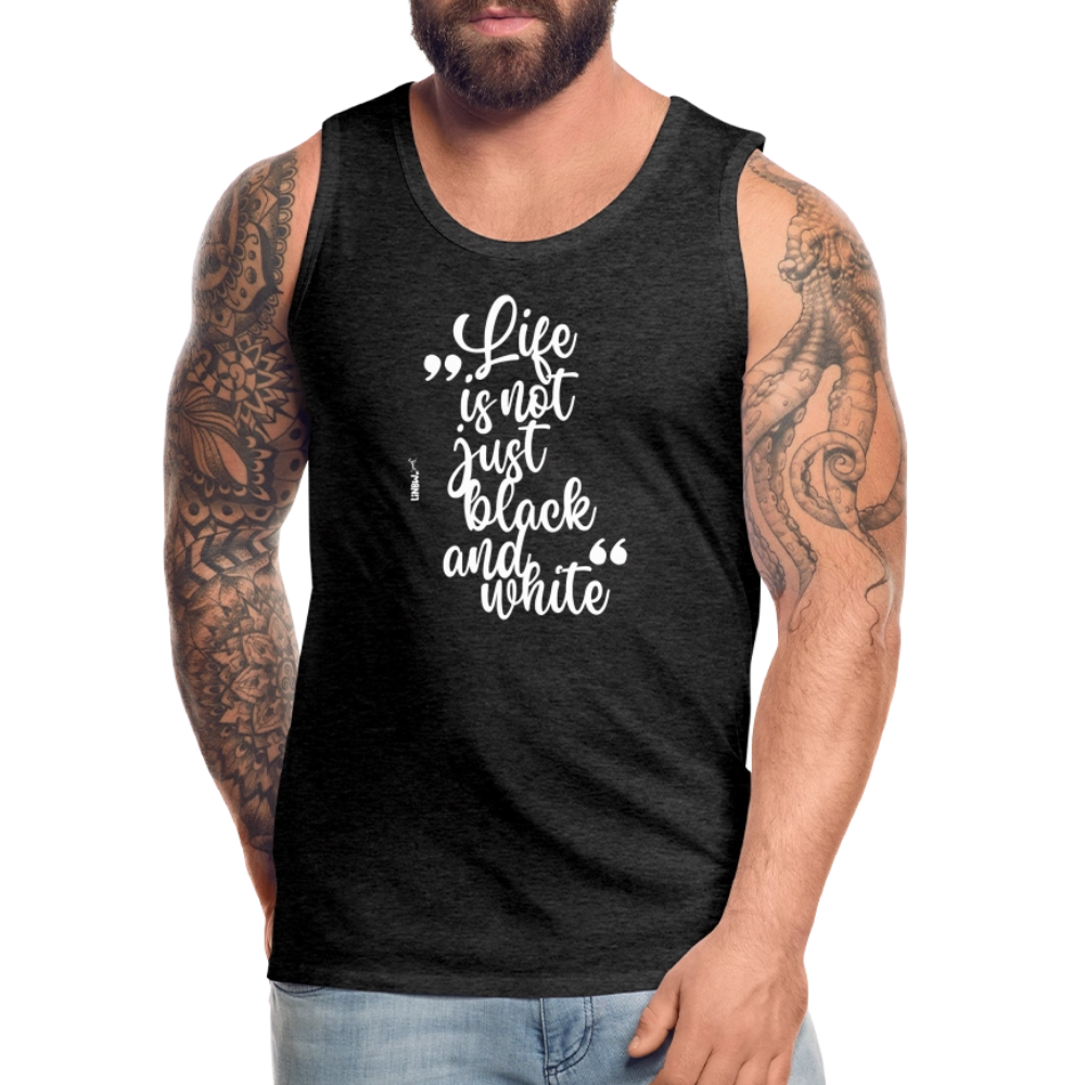 LiNBW. Männer Tank-Top Life is not just black and white - Anthrazit