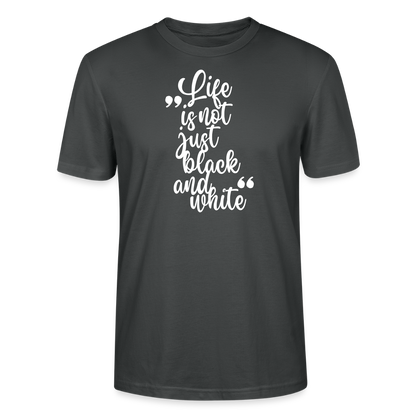 LiNBW. Männer T-Shirt Life is not just black and white - Anthrazit