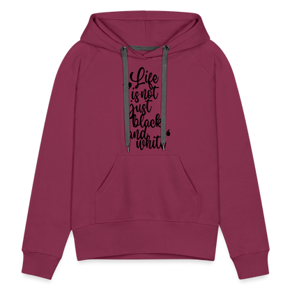 LiNBW. Frauen Hoodie Life is not just black and white - Bordeaux