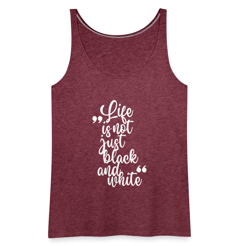 LiNBW. Frauen Tank-Top Life is not just black and white - Bordeauxrot meliert