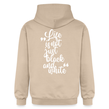 LiNBW. Männer & Frauen Hoodie Life is not just black and white - Sand