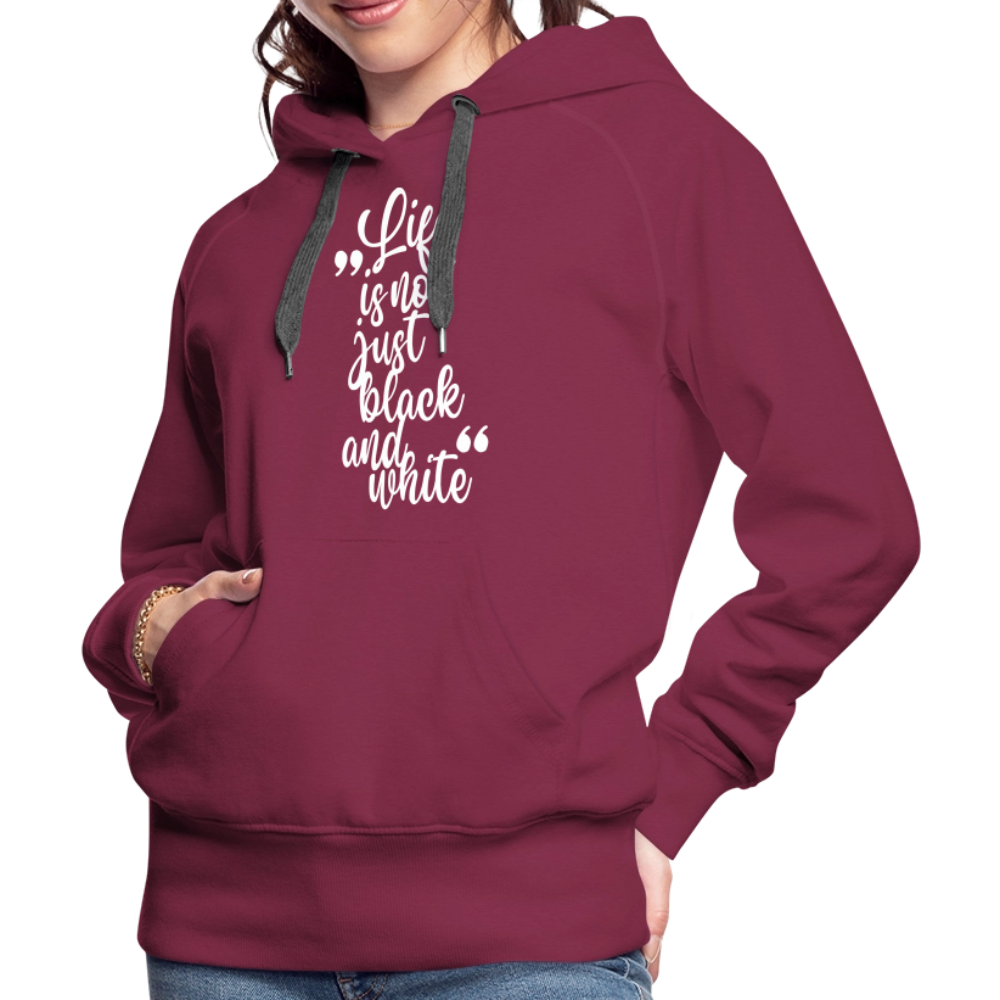 LiNBW. Frauen Hoodie Life is not just black and white - Bordeaux