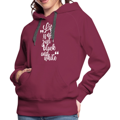LiNBW. Frauen Hoodie Life is not just black and white - Bordeaux
