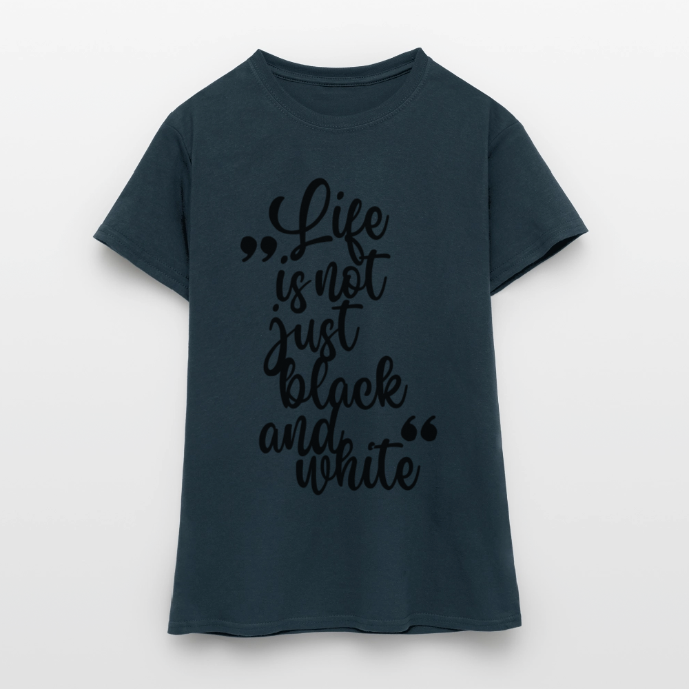 LiNBW. Frauen T-Shirt Life is not just black and white - Navy