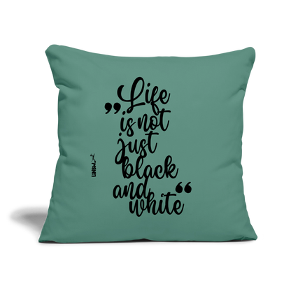 LiNBW. Kissen mit Füllung 45 x 45 cm Life is not just black and white - Tanngrün