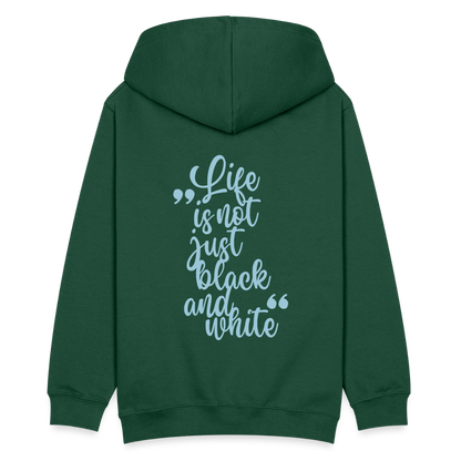 LiNBW. Teenager Hoodie Life is not just black and white - Flaschengrün