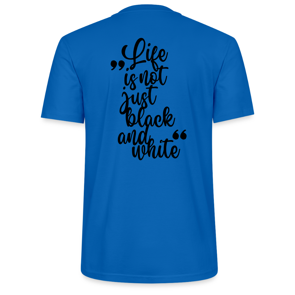LiNBW. Männer T-Shirt Life is not just black and white - Pfauenblau
