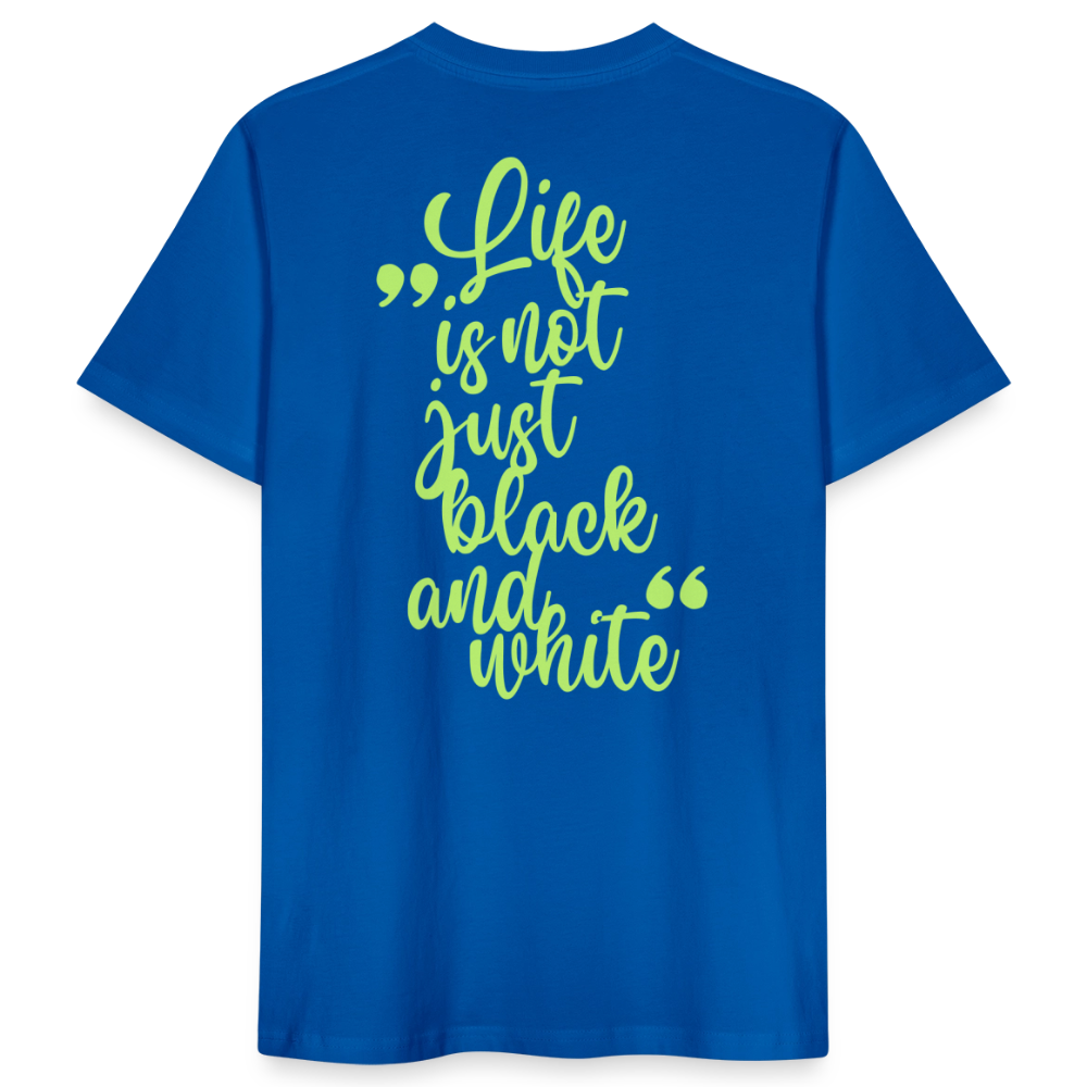 LiNBW. Männer T-Shirt Life is not just black and white - Pfauenblau