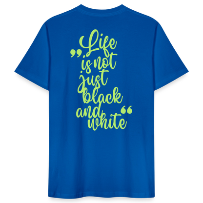 LiNBW. Männer T-Shirt Life is not just black and white - Pfauenblau