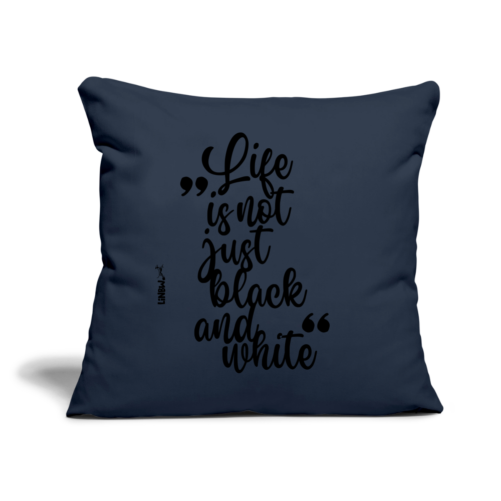 LiNBW. Kissen mit Füllung 45 x 45 cm Life is not just black and white - Navy
