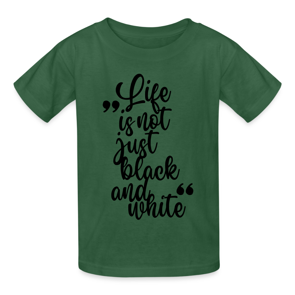 Kinder-T-Shirt – Life is not just black and white | Statement-Shirt mit Haltung - Flaschengrün