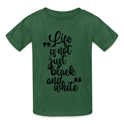 Kinder-T-Shirt – Life is not just black and white | Statement-Shirt mit Haltung - Flaschengrün