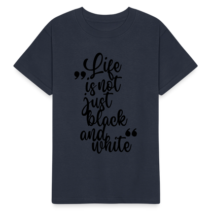 Kinder-T-Shirt – Life is not just black and white | Statement-Shirt mit Haltung - Navy