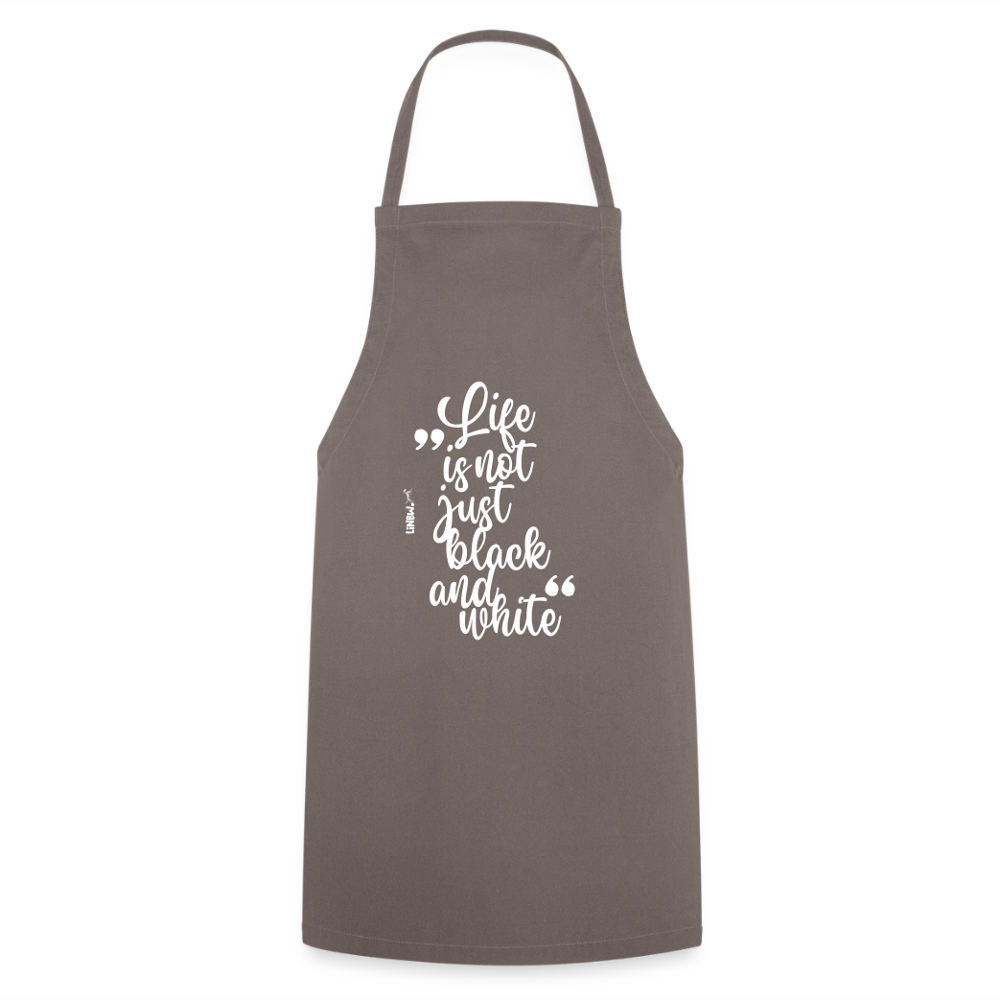 Kochschürze mit Spruch „Life is not just black and white“ – Statement für Küche & Grill - Grau