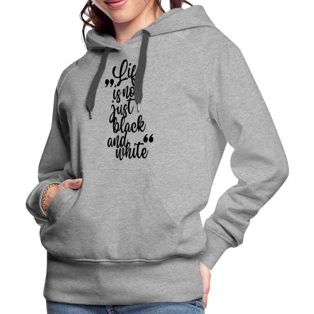 LiNBW. Frauen Hoodie Life is not just black and white - Grau meliert