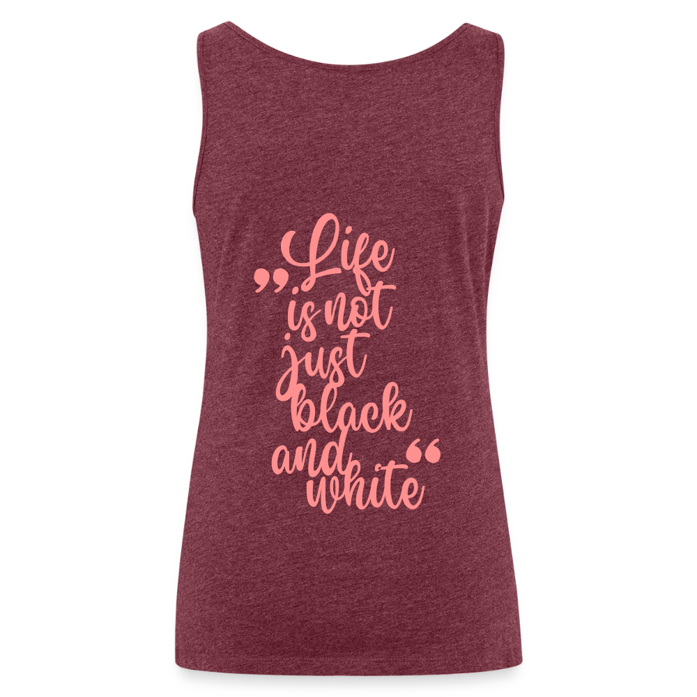 LiNBW. Frauen Tank-Top Life is not just black and white - Bordeauxrot meliert
