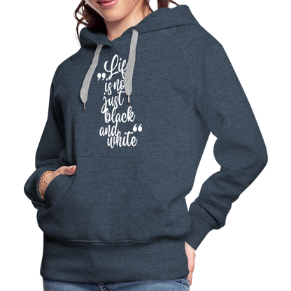 LiNBW. Frauen Hoodie Life is not just black and white - Jeansblau