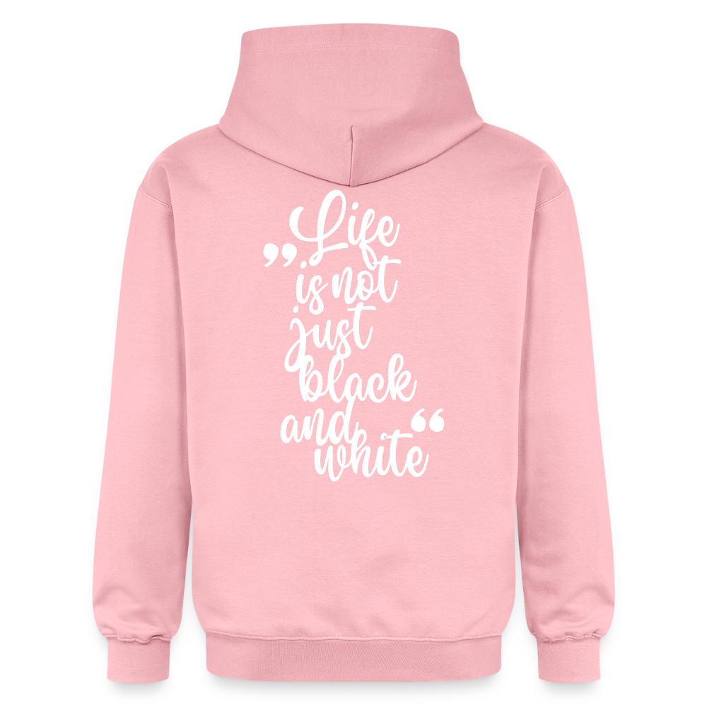 LiNBW. Männer & Frauen Hoodie Life is not just black and white - Hellrosa