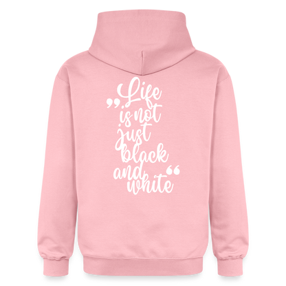 LiNBW. Männer & Frauen Hoodie Life is not just black and white - Hellrosa