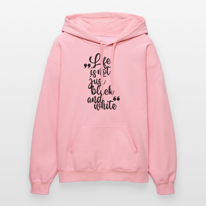LiNBW. Männer & Frauen Hoodie Life is not just black and white - Hellrosa