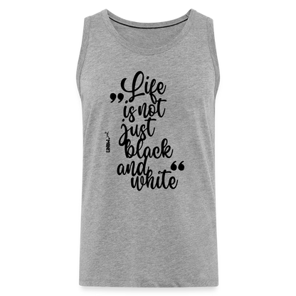 LiNBW. Männer Tank-Top Life is not just black and white - Grau meliert