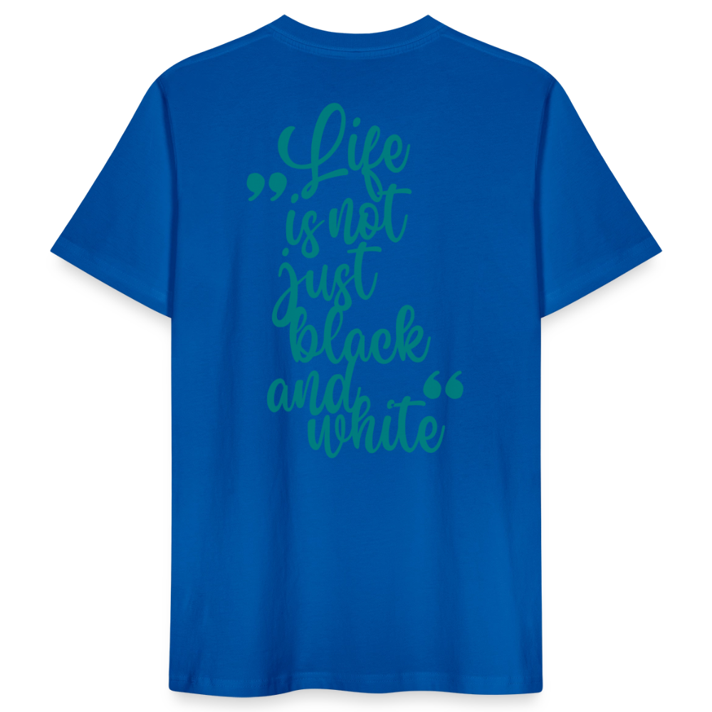 LiNBW. Männer T-Shirt Life is not just black and white - Pfauenblau
