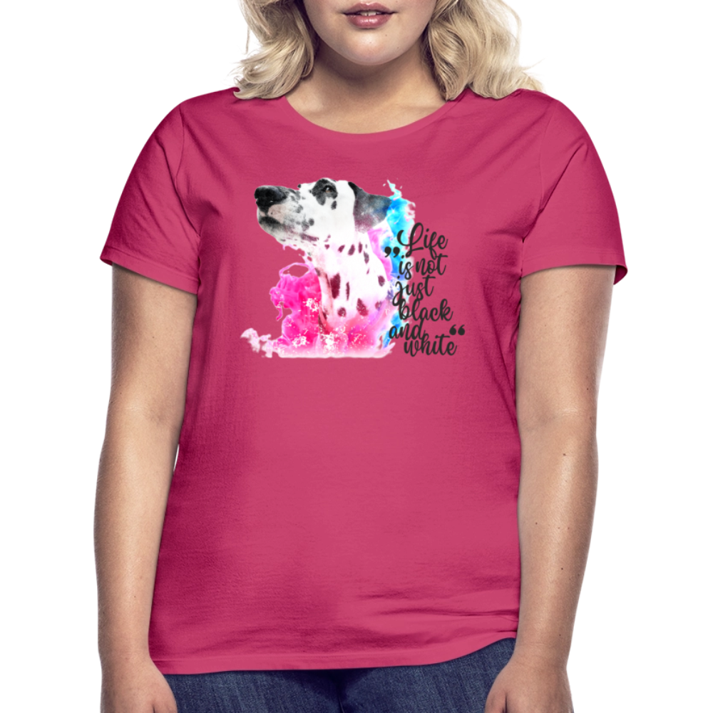 LiNBW. Frauen T-Shirt Dalmatiner Life is not just black and white - Azalea