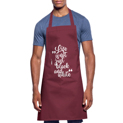 Kochschürze mit Spruch „Life is not just black and white“ – Statement für Küche & Grill - Bordeaux