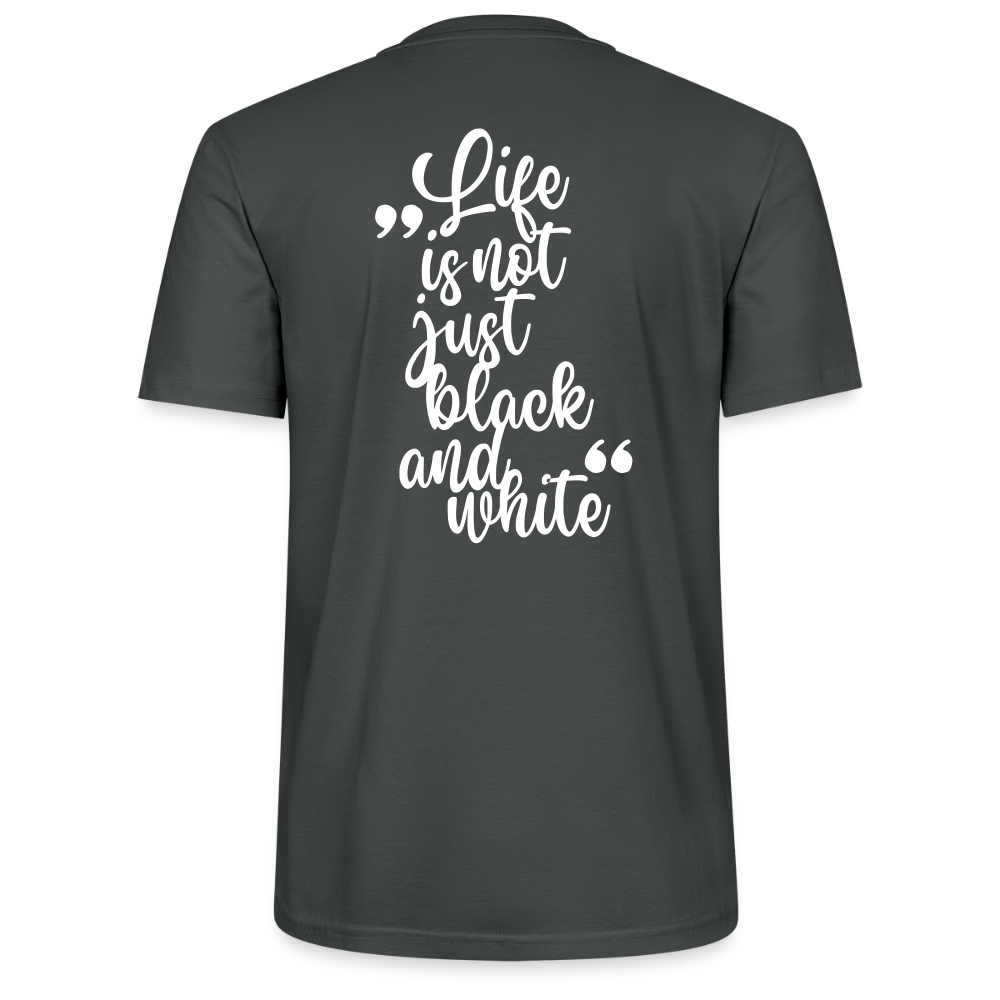 LiNBW. Männer T-Shirt Life is not just black and white - Anthrazit
