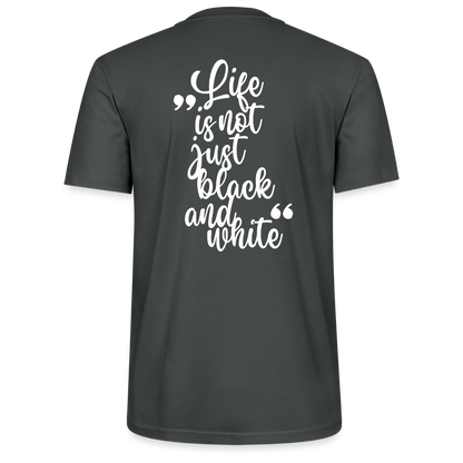 LiNBW. Männer T-Shirt Life is not just black and white - Anthrazit