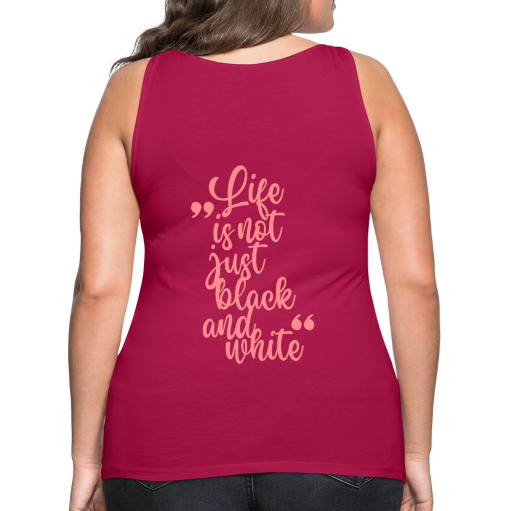 LiNBW. Frauen Tank-Top Life is not just black and white - dunkles Pink