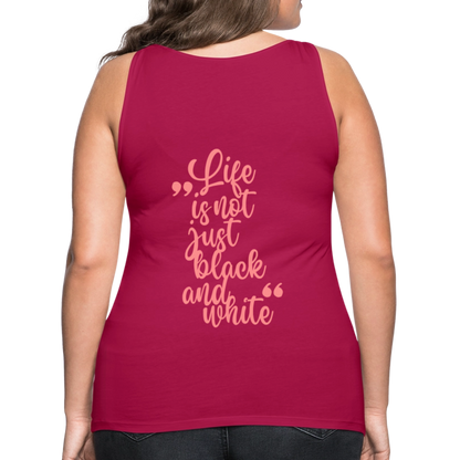 LiNBW. Frauen Tank-Top Life is not just black and white - dunkles Pink