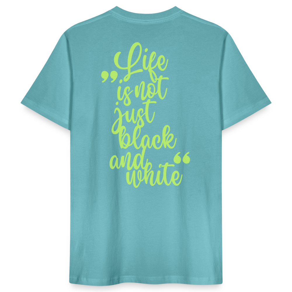 LiNBW. Männer T-Shirt Life is not just black and white - Pastelltürkis