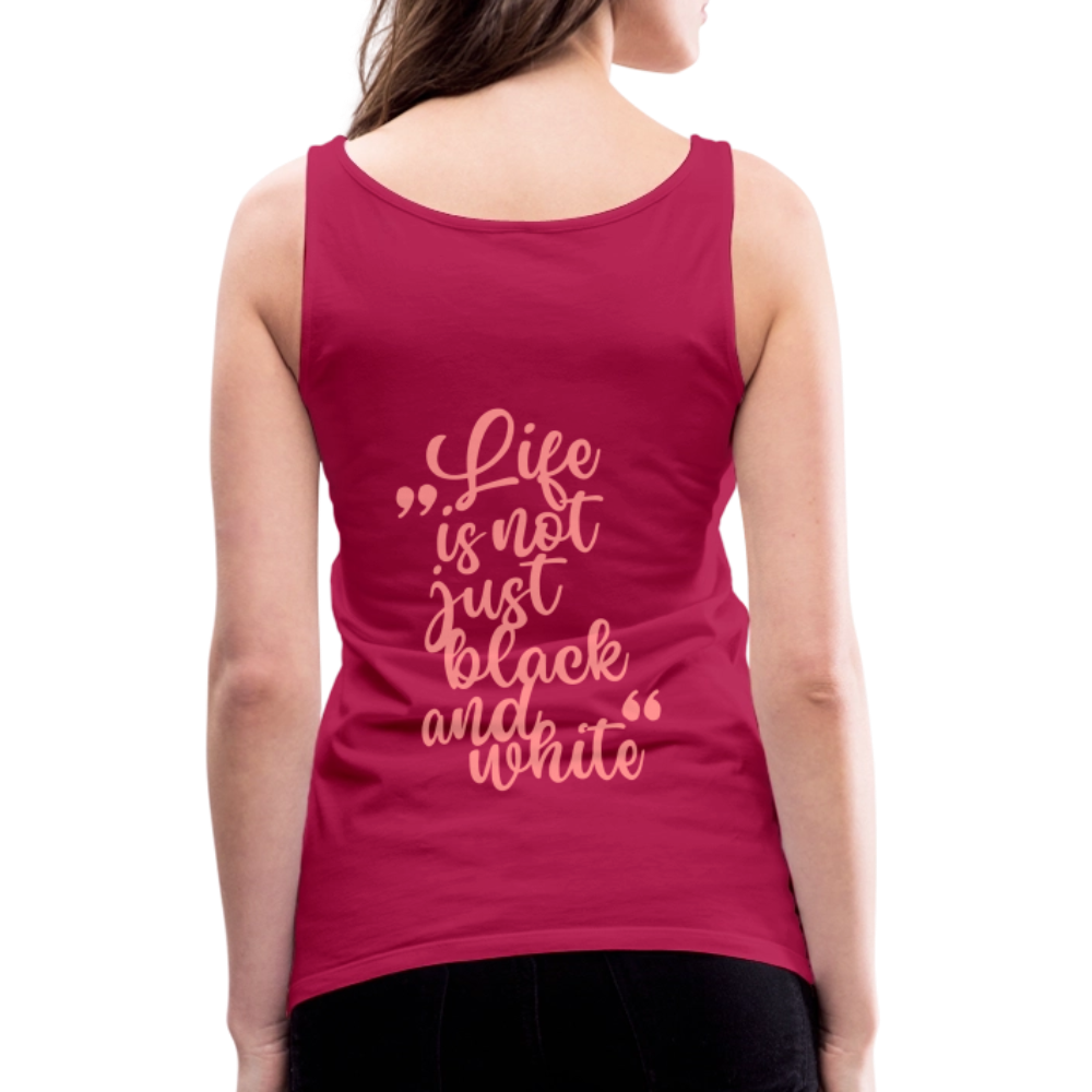 LiNBW. Frauen Tank-Top Life is not just black and white - dunkles Pink