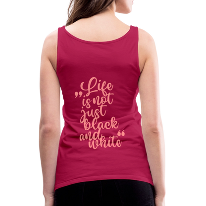LiNBW. Frauen Tank-Top Life is not just black and white - dunkles Pink