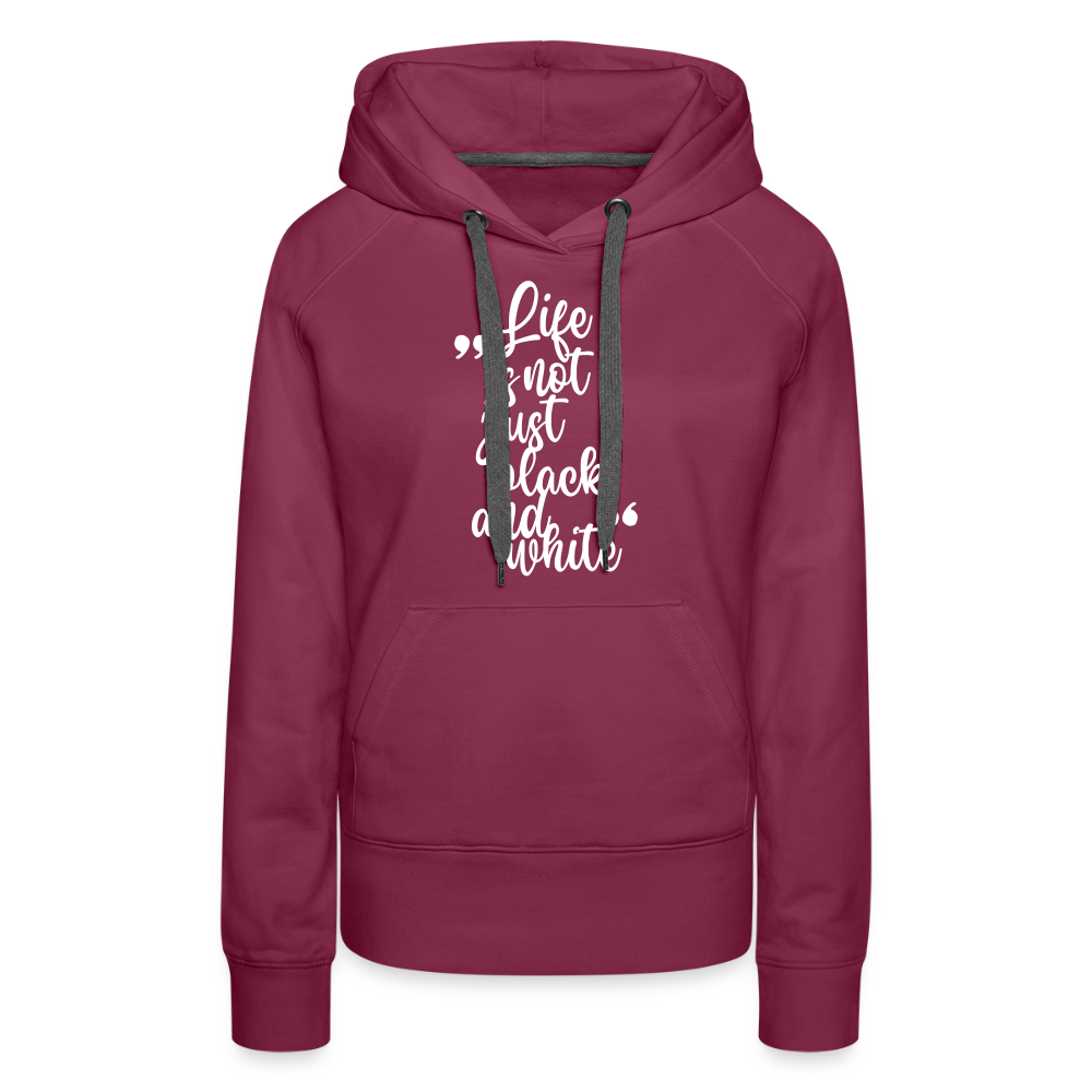 LiNBW. Frauen Hoodie Life is not just black and white - Bordeaux
